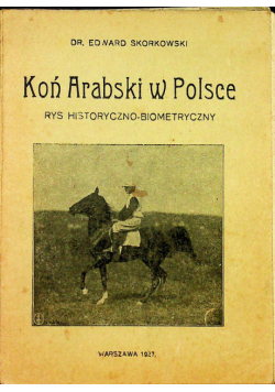 Koń Arabski w Polsce 1927r.