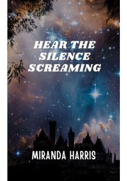 Hear the Silence Screaming