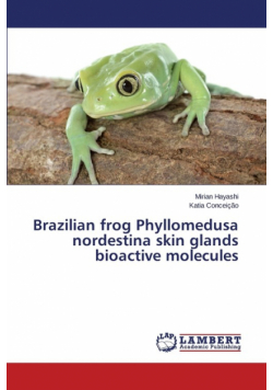 Brazilian frog Phyllomedusa nordestina skin glands bioactive molecules