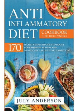 Anti-Inflammatory Diet Cookbook for Beginners