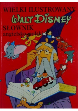 Wielki ilustrowany Walt Disney Słownik niemiecko - polski