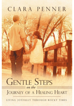Gentle Steps on the Journey of a Healing Heart