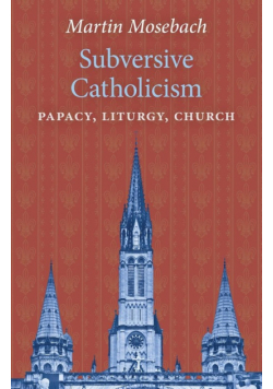 Subversive Catholicism
