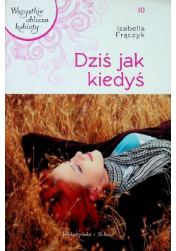 Dziś jak kiedyś