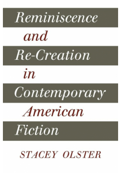 Reminiscence and Re-Creation in Contemporary American Fiction