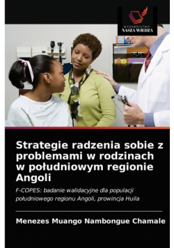 Strategie radzenia sobie z problemami w rodzinach w południowym regionie Angoli
