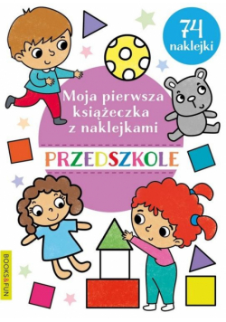 Moja pierwsza książeczka z naklejkami. Przedszkole