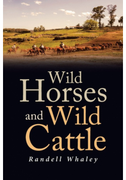 Wild Horses and Wild Cattle