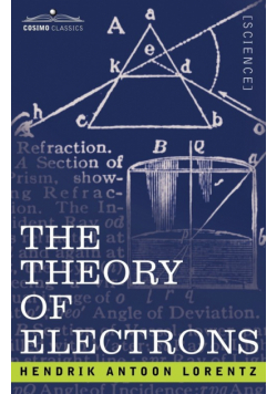 The Theory of Electrons and Its Applications to the Phenomena of Light and Radiant Heat