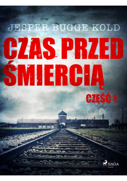 Czas przed śmiercią. Czas przed śmiercią: część 1 (#1)