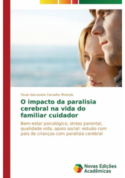 O impacto da paralisia cerebral na vida do familiar cuidador