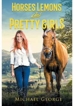 Horses Lemons and Pretty Girls
