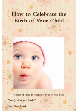 How to Celebrate the Birth of Your Child