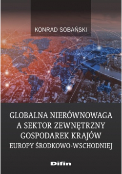 Globalna nierównowaga a sektor zewnętrzny gospodarek krajów Europy Środkowo - Wschodniej