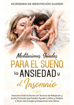 Meditaciones Guiadas Para el Sueño, la Ansiedad y el Insomnio