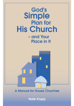 God's Simple Plan for His Church - And Your Place in It