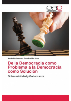 De la Democracia como Problema a la Democracia como Solución