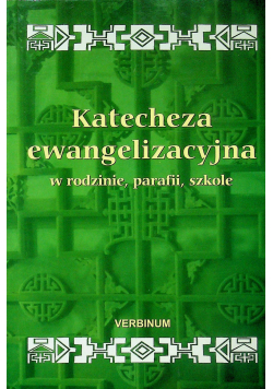 Katecheza ewangelizacyjna w rodzinie parafii szkole