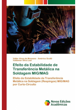 Efeito da Estabilidade de Transferência Metálica na Soldagem MIG/MAG