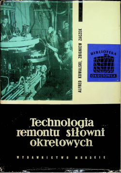 Technologia remontu siłowni okrętowych