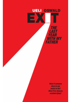 EXIT  The last year with my father