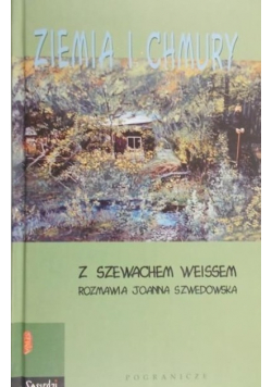 Ziemia i chmury Z Szewachem Weissem rozmawia Joanna Szwedowska