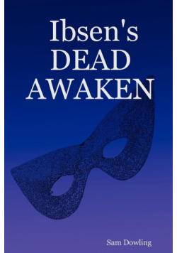 Ibsen's Dead Awaken