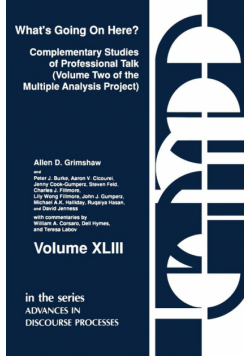 What's Going on Here? Complementary Studies of Professional Talk