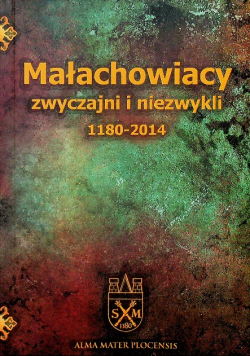 Małachowiacy zwyczajni i niezwykli 1180 - 2014