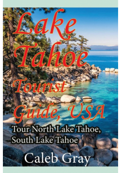 Lake Tahoe Tourist Guide, USA