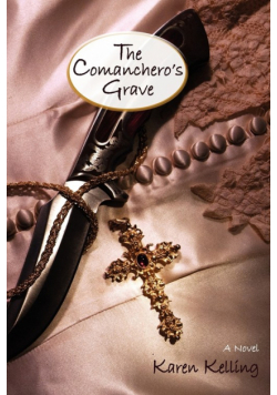 The Comancheros Grave, a Novel
