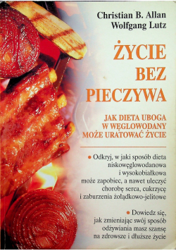 Życie bez pieczywa Jak dieta uboga w węglowodany może uratować życie