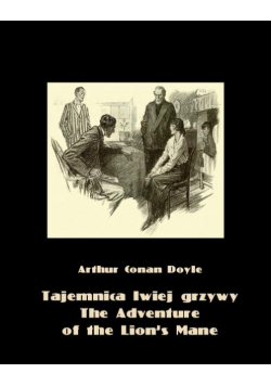 Tajemnica lwiej grzywy. The Adventure of the Lion’s Mane