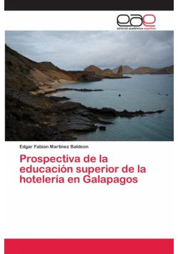 Prospectiva de la educación superior de la hotelería en Galapagos
