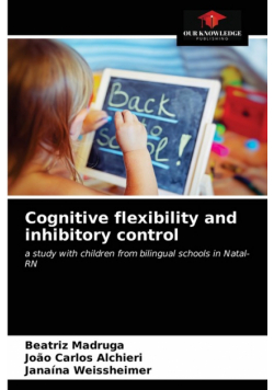 Cognitive flexibility and inhibitory control