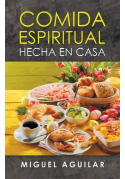 Comida Espiritual Hecha En Casa