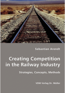 Creating Competition in the Railway Industry