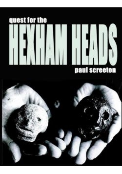 Quest for the Hexham Heads
