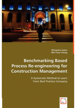 Benchmarking Based Process Re-engineering for Construction Management