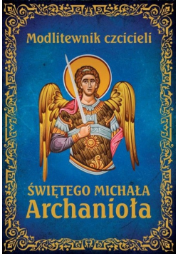 Modlitewnik czcicieli świętego Michała Archanioła