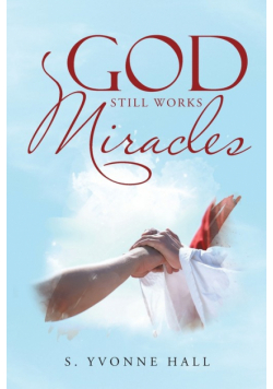 God Still Works Miracles