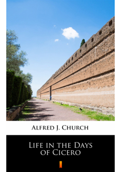 Life in the Days of Cicero