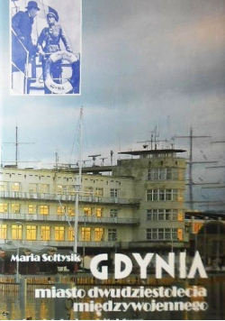 Gdynia miasto dwudziestolecia międzywojennego  Urbanistyka i architektura