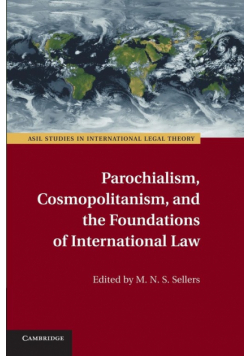 Parochialism, Cosmopolitanism, and the Foundations of International Law