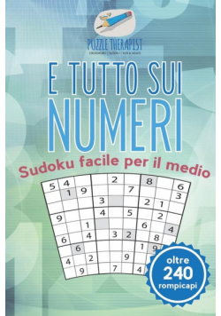 È tutto sui numeri | Sudoku facile per il medio (oltre 240 rompicapi)
