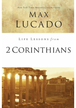 Life Lessons from 2 Corinthians
