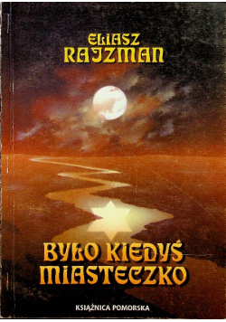 Było kiedyś miasteczko