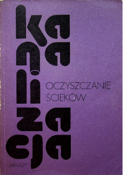 Kanalizacja oczyszczanie ścieków Tom II