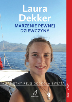 Marzenie pewnej dziewczyny Samotny rejs dookoła świata