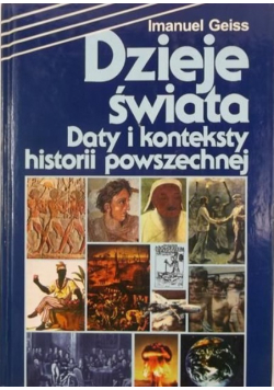 Dzieje świata Daty i konteksty historii powszechnej
